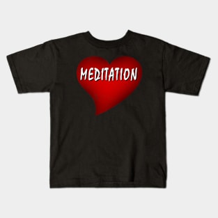 I Love Meditation Kids T-Shirt